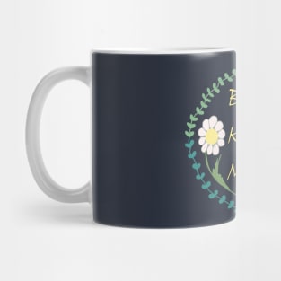 Being Kind Matters Mug